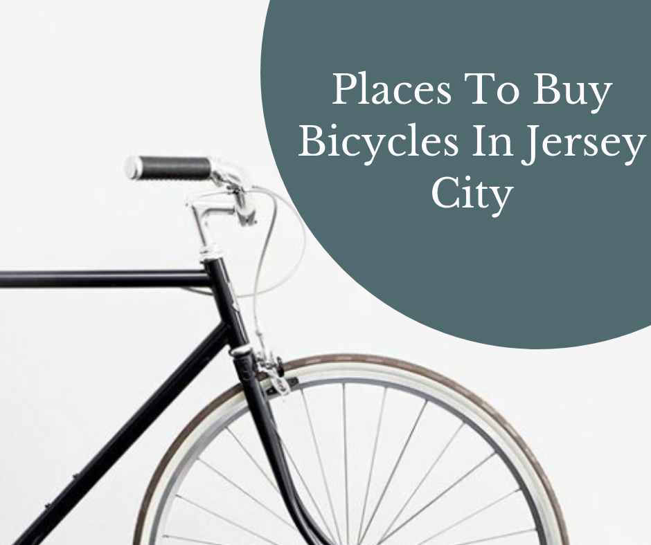 Where to buy bicycles in Jersey City Parenting JCFamilies